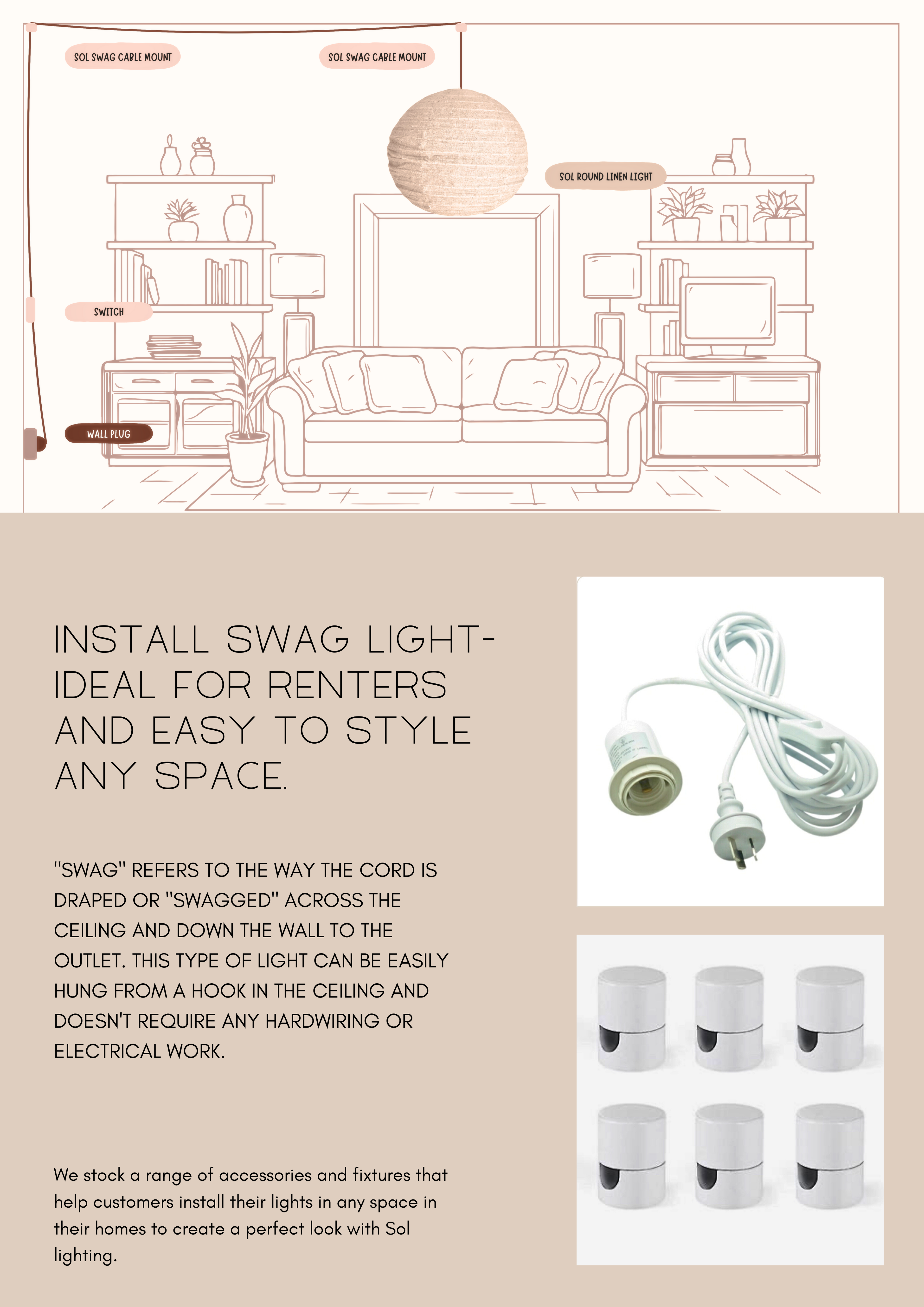 White ceiling and wall hooks to swag Linen lights.